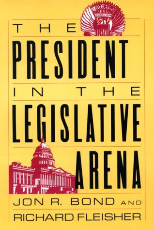 Book cover for The President in the Legislative Arena