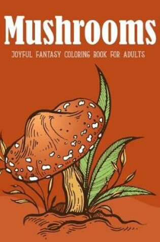 Cover of Mushrooms Coloring Book
