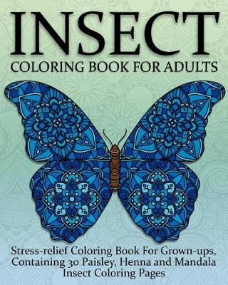 Book cover for Insect and Bug Coloring Book For Adults