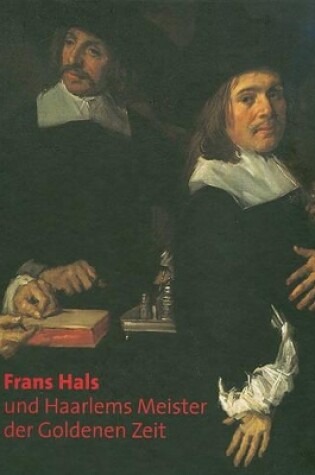 Cover of Frans Hals Und Haarlems Meister Der Goldenen Zeit