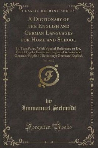 Cover of A Dictionary of the English and German Languages for Home and School, Vol. 2 of 2