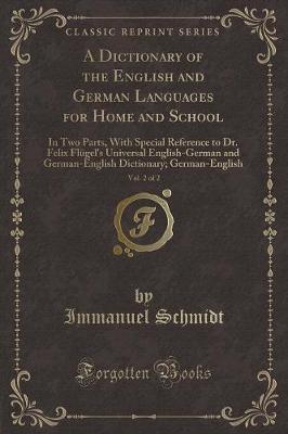 Book cover for A Dictionary of the English and German Languages for Home and School, Vol. 2 of 2