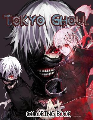 Book cover for tokyo ghoul coloring book