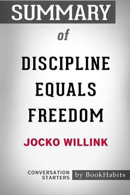 Book cover for Summary of Discipline Equals Freedom by Jocko Willink