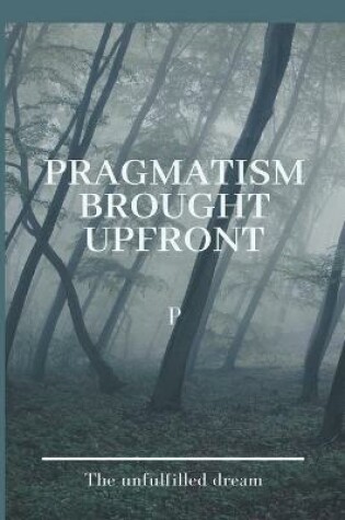 Cover of Pragmatism Brought Upfront