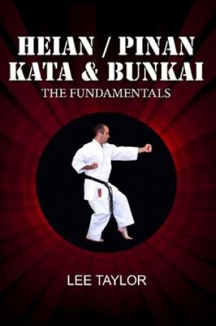 Cover of Heian/Pinan Kata & Bunkai The Fundamentals