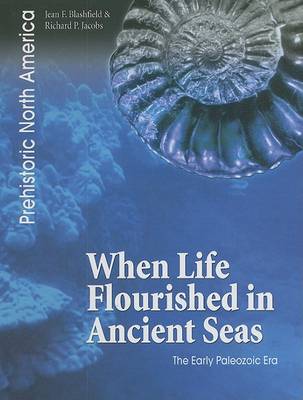 Book cover for When Life Flourished in Ancient Seas