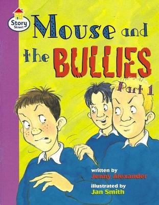 Cover of Mouse and the Bullies Part 1 Story Street Fluent Step 12 Book 1