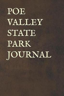 Book cover for Poe Valley State Park Journal