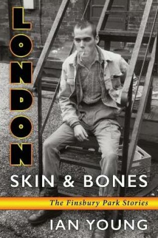 Cover of London Skin and Bones