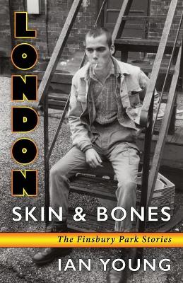 Book cover for London Skin and Bones