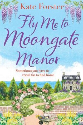 Cover of Fly Me to Moongate Manor