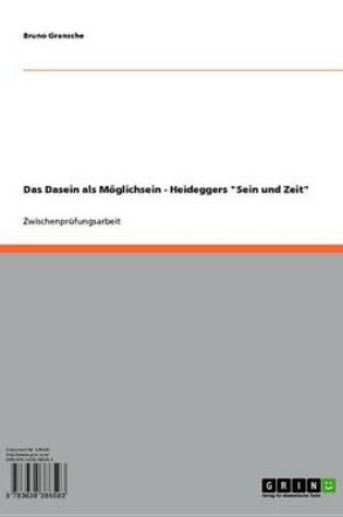 Cover of Das Dasein ALS Moglichsein - Heideggers 'Sein Und Zeit'