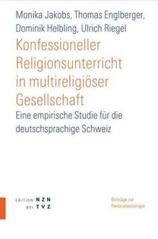 Cover of Konfessioneller Religionsunterricht in Multireligioser Gesellschaft