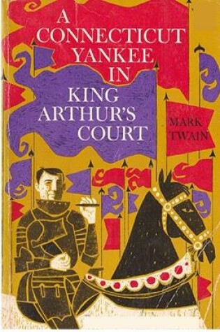 Cover of Connecticut Yankee in King Arthur's Court by Mark Twain Illustrated Eddition