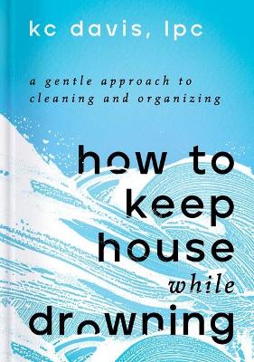 Book cover for How to Keep House While Drowning