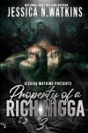 Book cover for Property of a Rich Nigga 3