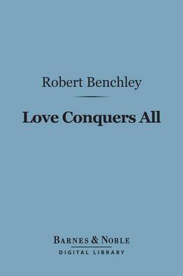 Cover of Love Conquers All (Barnes & Noble Digital Library)