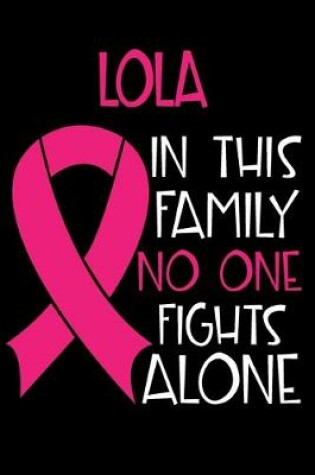 Cover of LOLA In This Family No One Fights Alone