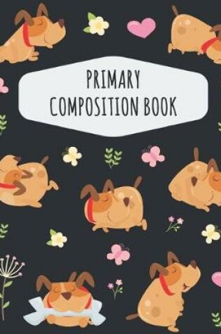 Cover of Dog Primary Composition Book