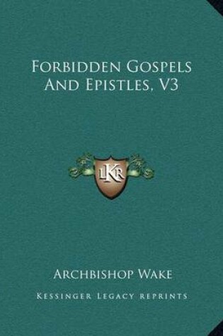 Cover of Forbidden Gospels and Epistles, V3