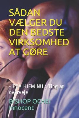 Book cover for Sadan VAElger Du Den Bedste Virksomhed at GOre