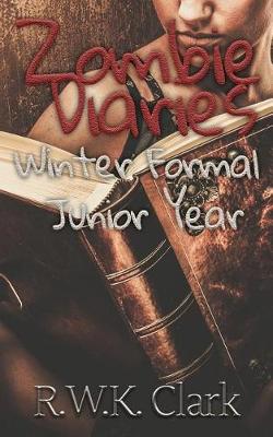 Book cover for Zombie Diaries Winter Formal Junior Year