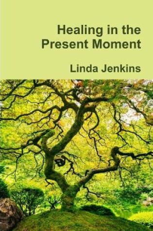 Cover of Healing in the Present Moment