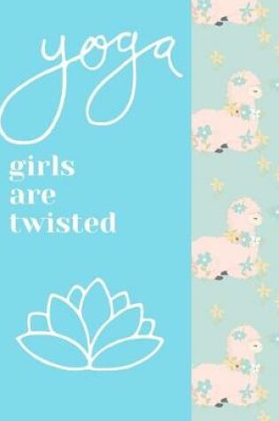 Cover of Yoga Girls Are Twisted