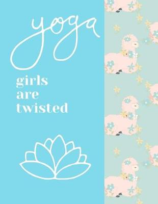 Book cover for Yoga Girls Are Twisted