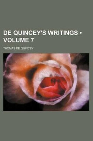 Cover of de Quincey's Writings (Volume 7)