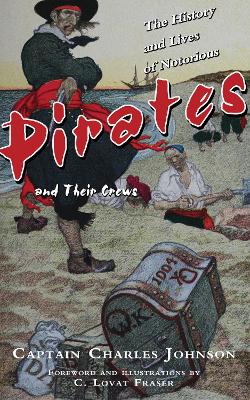 Book cover for The History and Lives of Notorious Pirates and Their Crews