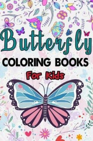 Cover of Butterfly Coloring Books For Kids