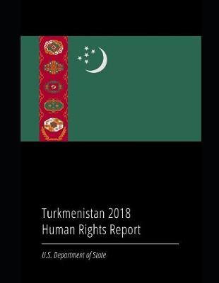 Book cover for Turkmenistan 2018 Human Rights Report