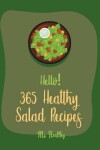 Book cover for Hello! 365 Healthy Salad Recipes
