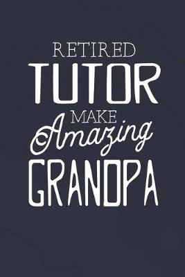 Book cover for Retired Tutor Make Amazing Grandpa