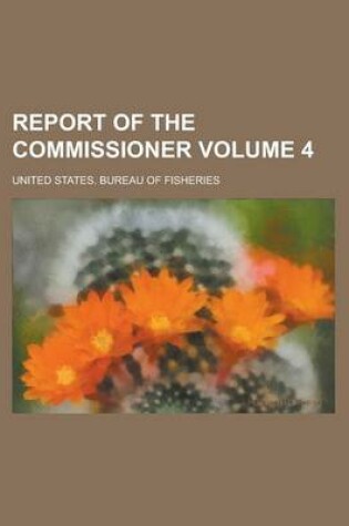 Cover of Report of the Commissioner Volume 4