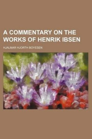 Cover of A Commentary on the Works of Henrik Ibsen