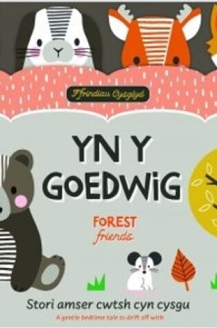 Cover of Ffrindiau Cysglyd: yn y Goedwig / Sleepyheads: Forest Friends