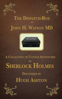 Cover of The Dispatch Box of John H. Watson MD