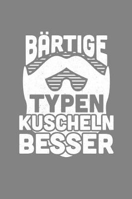 Book cover for Bartige Typen kuscheln besser