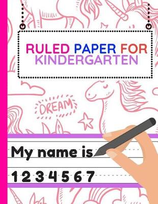 Book cover for Ruled Paper For Kindergarten