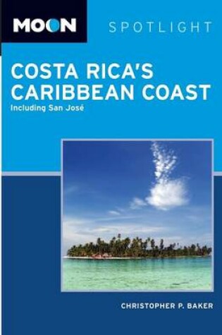 Cover of Moon Costa Rica's Caribbean Coast