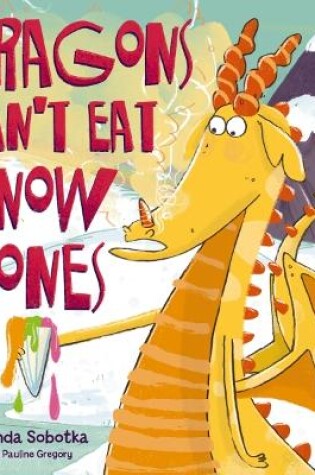 Cover of Dragons Can't Eat Snow Cones