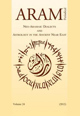 Book cover for Aram Periodical. Volume 24 - Neo-Aramaic Dialects & Astrology in the Ancient Near East