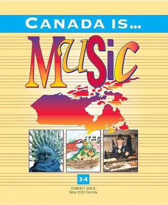 Book cover for Canada Is . . . Music, Grade 3-4 (2000 Edition)