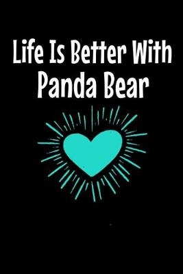 Cover of Life Is Better With Panda Bear