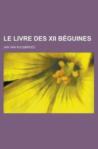 Cover of Le Livre Des XII Beguines