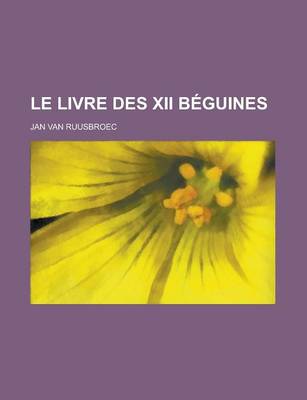 Book cover for Le Livre Des XII Beguines