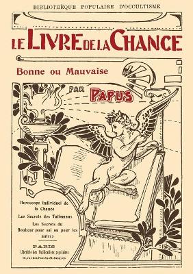 Book cover for Le Livre de la Chance bonne ou mauvaise